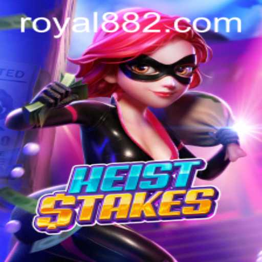 HeistStakes: A Thrilling Adventure in the World of Royal88