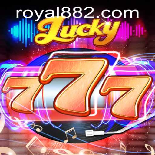 Discover the Thrill of Lucky777 and the Tantalizing World of Royal88